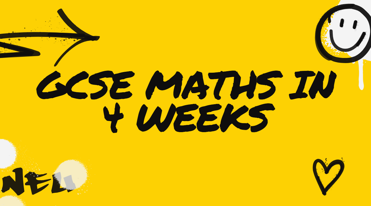 GCSE Maths in 4 Weeks Proven Strategies to Secure an A Grade (2025)