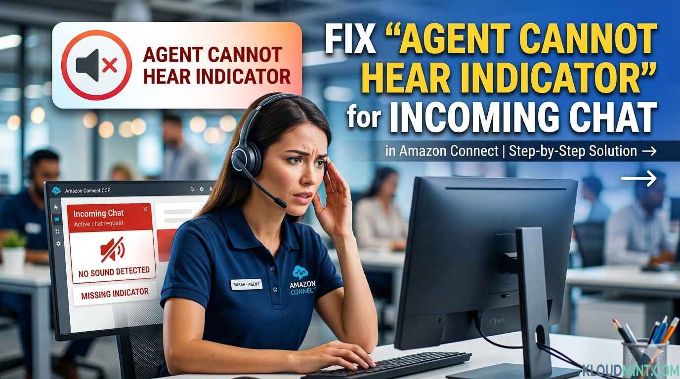 Fix Agent Cannot Hear Indicator for Incoming Chat in Amazon Connect